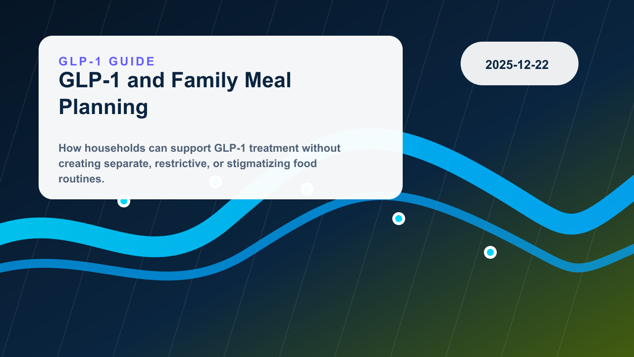 GLP-1 Treatment and Family Meal Planning editorial illustration